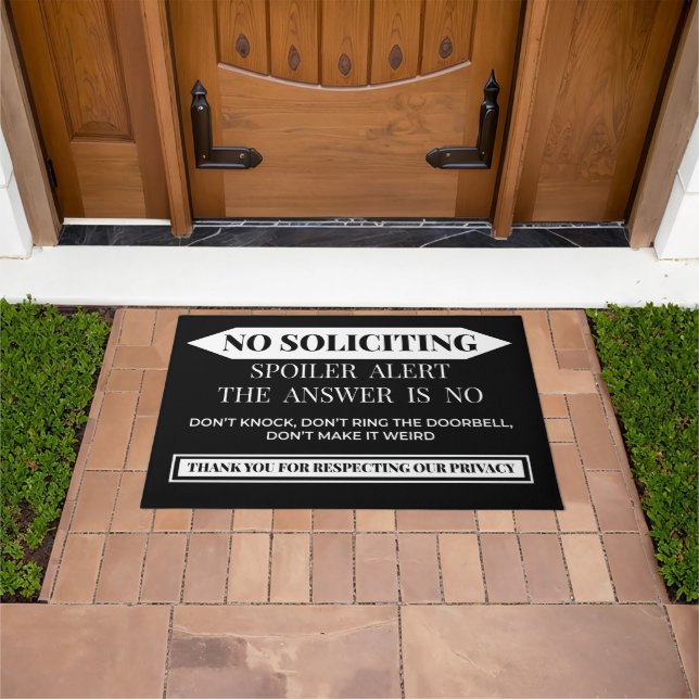 No Soliciting Spoiler Alert Funny Privacy Doormat (Outdoor)