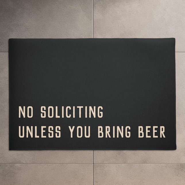 No soliciting unless you bring beer funny doormat (Creator Uploaded)