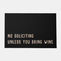 No soliciting unless you bring wine funny