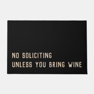 No soliciting unless you bring wine funny doormat