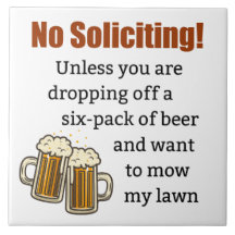No Soliciting Unless You're Dropping Off Beer