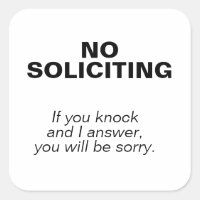NO SOLICITING - You'll be sorry Window Cling