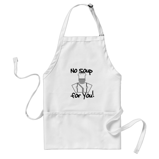No Soup for You! Standard Apron (Front)