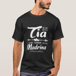 No Soy Solo La Tia Soy Tambien La Madrina Cute Aun T-Shirt