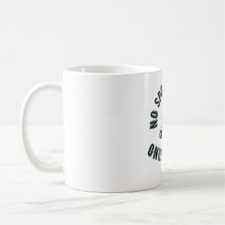 No Spoons, Only Knives Coffee Mug