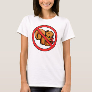 No Squirrels Funny T-Shirt