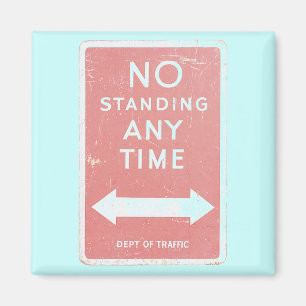 No Standing Any Time Traffic Sign Magnet