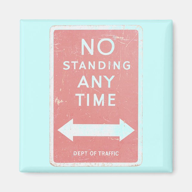 No Standing Any Time Traffic Sign Magnet (Front)