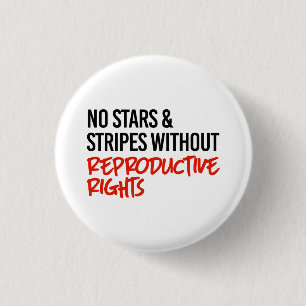 No stars and stripes without reproductive rights 3 cm round badge