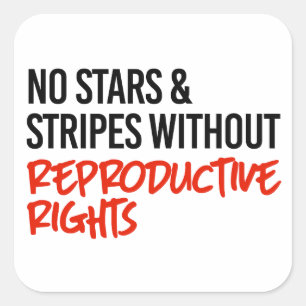 No stars and stripes without reproductive rights square sticker