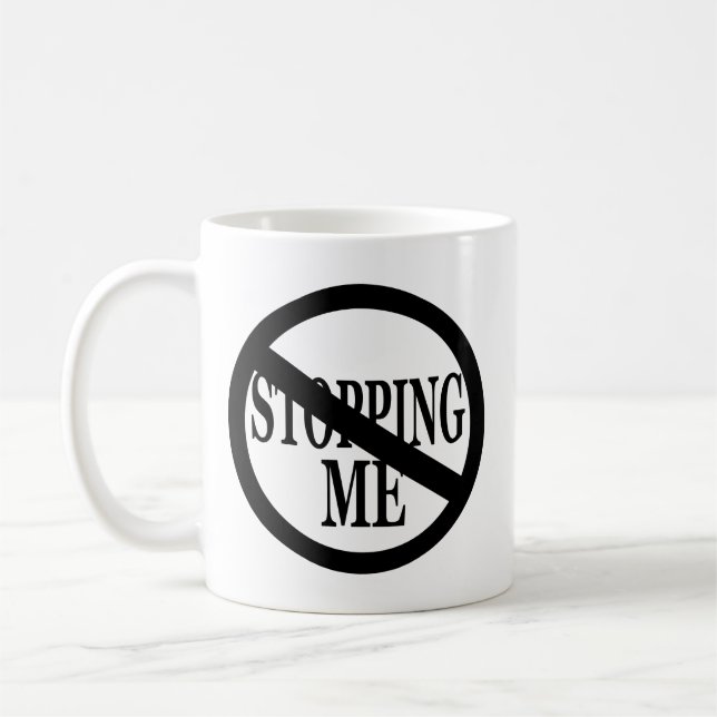No Stopping Me Motivational Mug (Left)