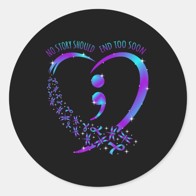 No Story Should End Happy Suicide Awareness Suppor Classic Round Sticker (Front)