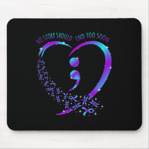 No Story Should End Happy Suicide Awareness Suppor Mouse Pad