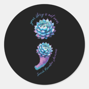 No Story Should End To Soon Mental Health Suicide Classic Round Sticker