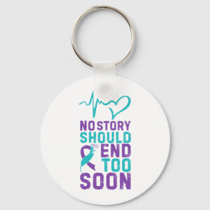 No Story Should End Too Soon Design Key Ring