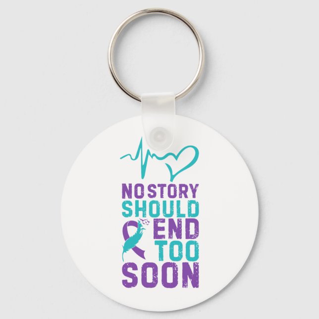No Story Should End Too Soon Design Key Ring (Front)