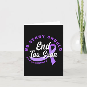 No Story Should End Too Soon End Overdose Overdose Card
