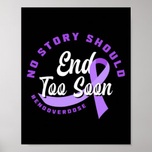 No Story Should End Too Soon End Overdose Overdose Poster