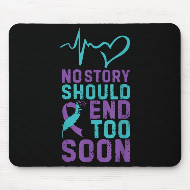 No Story Should End Too Soon  Mouse Pad (Front)