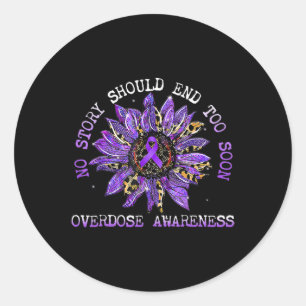 No Story Should End Too Soon Overdose Awareness Su Classic Round Sticker