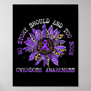 No Story Should End Too Soon Overdose Awareness Su Poster