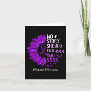 No Story Should End Too Soon Overdose Purple Ribbo Card
