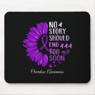 No Story Should End Too Soon Overdose Purple Ribbo Mouse Pad
