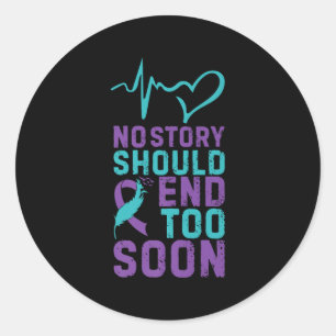 No Story Should End Too Soon Premium  Classic Round Sticker