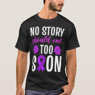 No Story Should End Too Soon Purple Ribbon Flower T-Shirt
