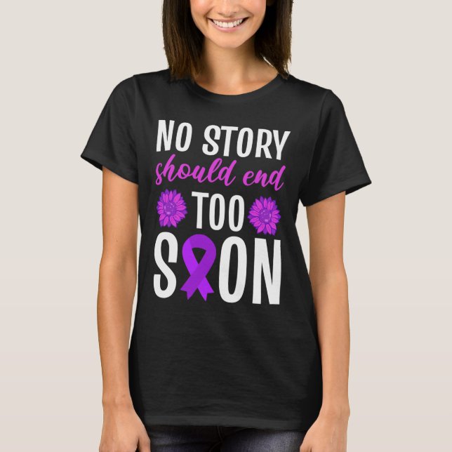 No Story Should End Too Soon Purple Ribbon Flower  T-Shirt (Front)