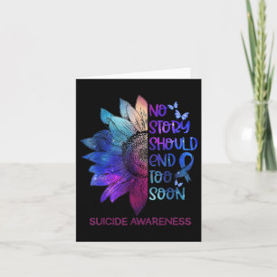 No Story Should End Too Soon Suicide Awareness Card
