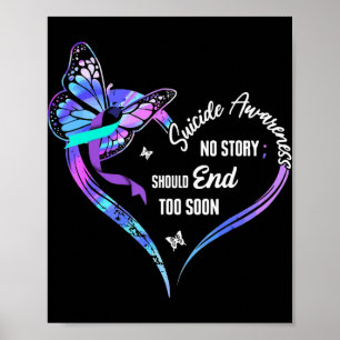 No Story Should End Too Soon Suicide Awareness Hea Poster