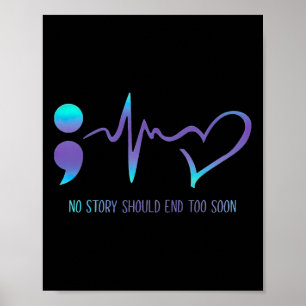 No Story Should End Too Soon Suicide Awareness Men Poster