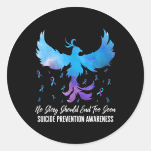 No Story Should End Too Soon Suicide Prevention A Classic Round Sticker