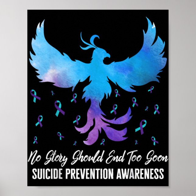 No Story Should End Too Soon Suicide Prevention A  Poster (Front)