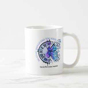 No Story Should End Too Soon Suicide Prevention Aw Coffee Mug