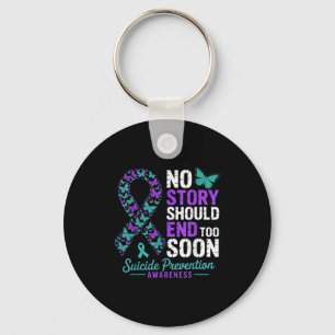 No Story Should End Too Soon Suicide Prevention Aw Key Ring