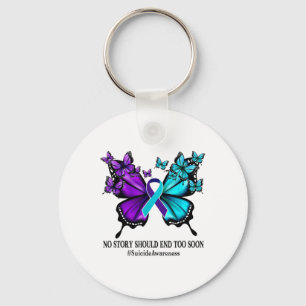 No Story Should End Too Soon Suicide Prevention Aw Key Ring