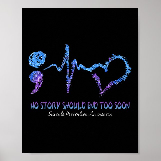 No Story Should End Too Soon Suicide Prevention Aw Poster (Front)