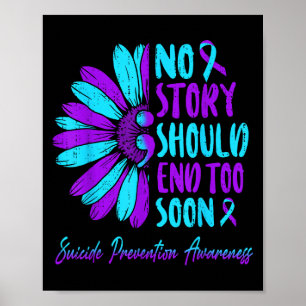 No Story Should End Too Soon Suicide Prevention Aw Poster