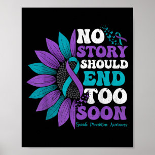 No Story Should End Too Soon Suicide Prevention Aw Poster