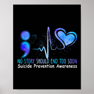 No Story Should End Too Soon Suicide Prevention Aw Poster