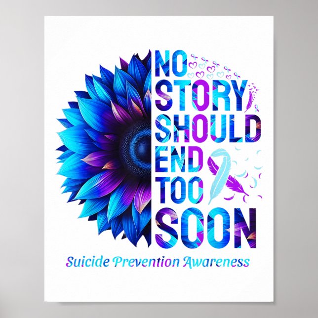 No Story Should End Too Soon Suicide Prevention Aw Poster (Front)