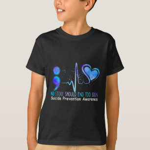 No Story Should End Too Soon Suicide Prevention Aw T-Shirt