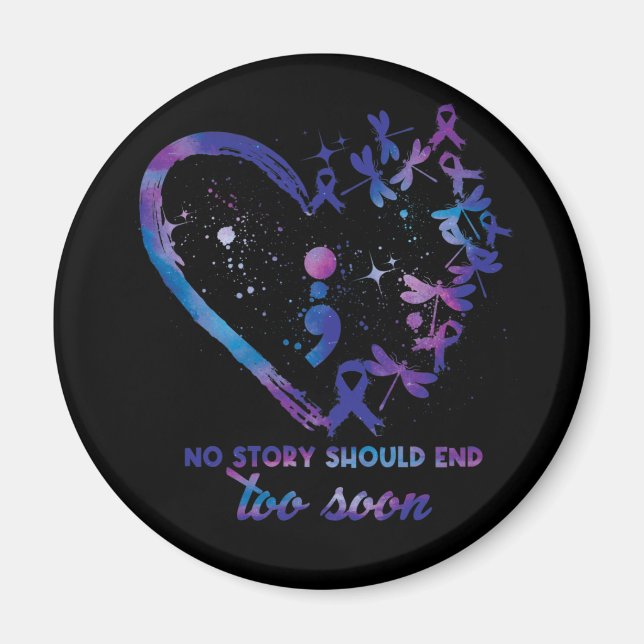 No story should end too soon Suicide Prevention Magnet (Front)