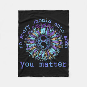 No Story Should End Too Soon Sunflower Suicide Awa Fleece Blanket