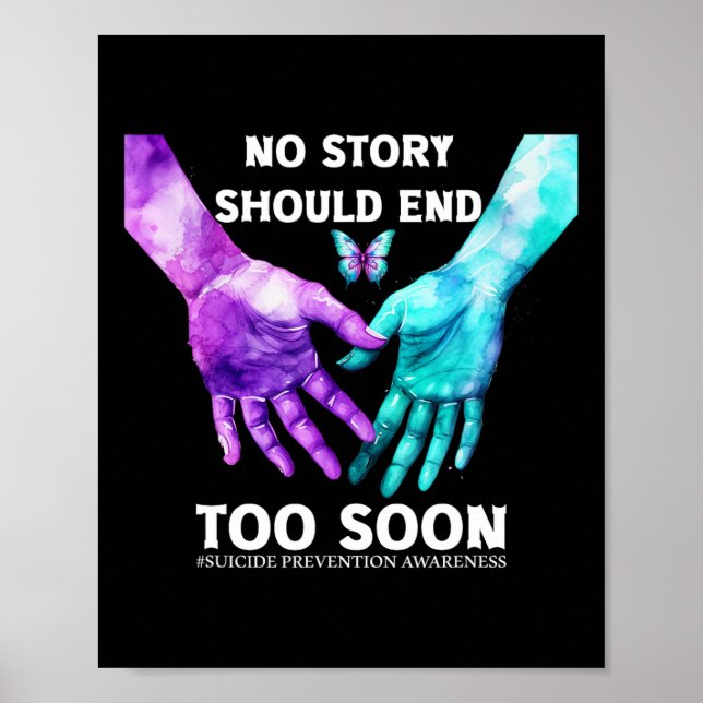 No Story Should End Too Soon Tee Suicide Awareness Poster (Front)