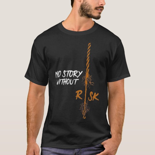 No story without risk T-Shirt (Front)