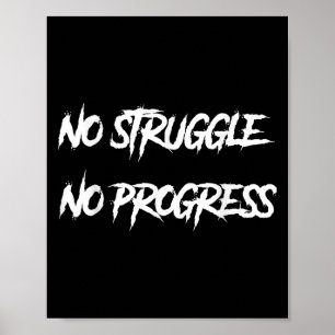 No Struggle No Progress Motivational Saying Poster