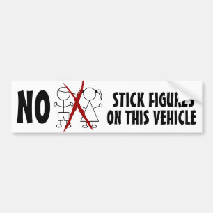 NO Stupid Stick Figure Families on this Vehicle Bumper Sticker